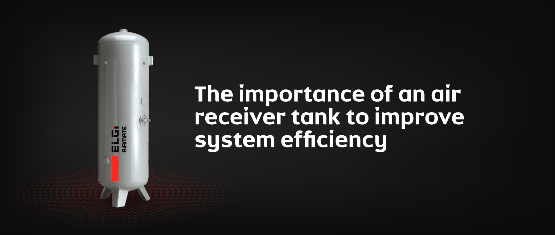 The importance of an air receiver tank to improve system efficiency