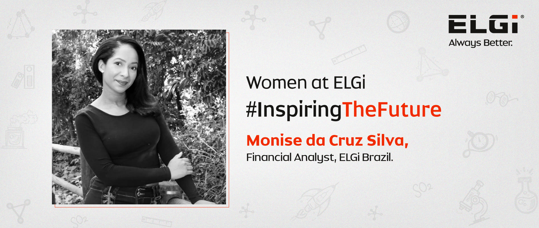 Women At ELGi #InspiringTheFuture – Monise da Cruz Silva