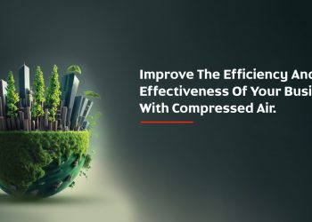 Improve the efficiency and effectiveness of your business with compressed air